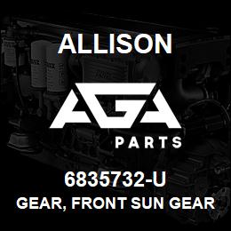 6835732-U Allison GEAR, FRONT SUN GEAR AT EARLY STYLE (PRIOR TO SN: 3210775437) | AGA Parts