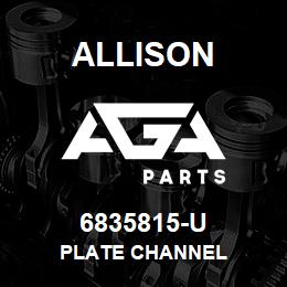 6835815-U Allison PLATE CHANNEL | AGA Parts