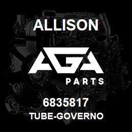 6835817 Allison TUBE-GOVERNO | AGA Parts