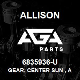 6835936-U Allison GEAR, CENTER SUN , AT EARLY STYLE | AGA Parts