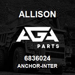 6836024 Allison ANCHOR-INTER | AGA Parts