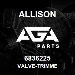 6836225 Allison VALVE-TRIMME | AGA Parts