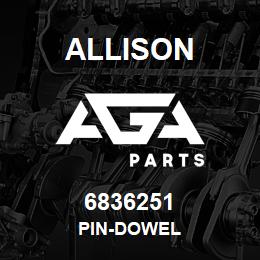 6836251 Allison PIN-DOWEL | AGA Parts