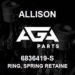 6836419-S Allison RING, SPRING RETAINER | AGA Parts