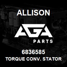 6836585 Allison Torque Conv. Stator Assy (370) | AGA Parts