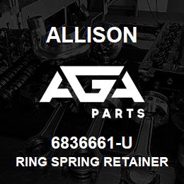 6836661-U Allison RING SPRING RETAINER - USED | AGA Parts