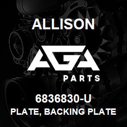 6836830-U Allison PLATE, BACKING PLATE | AGA Parts