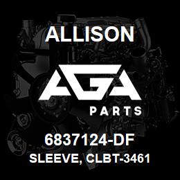 6837124-DF Allison SLEEVE, CLBT-3461 | AGA Parts