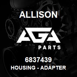 6837439 Allison HOUSING - ADAPTER | AGA Parts