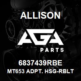 6837439RBE Allison MT653 ADPT. HSG-RBLT | AGA Parts