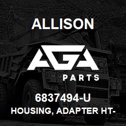 6837494-U Allison HOUSING, ADAPTER HT-750 (CASTING # 6837467) | AGA Parts