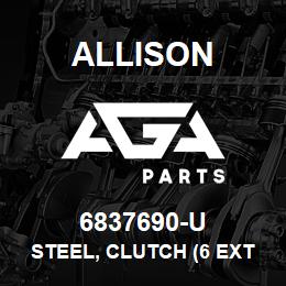 6837690-U Allison STEEL, CLUTCH (6 EXT TH) - ( TT-2000 SERIES =10 PER UNIT) (TT-3000 = 2 PER) | AGA Parts