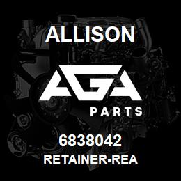 6838042 Allison RETAINER-REA | AGA Parts