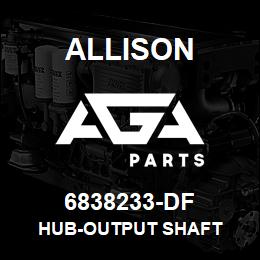 6838233-DF Allison HUB-OUTPUT SHAFT | AGA Parts