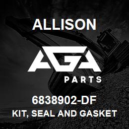 6838902-DF Allison KIT, SEAL AND GASKET TRT-2000 - TRT ONLY | AGA Parts