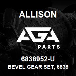 6838952-U Allison BEVEL GEAR SET, 6838952 STAMPED ON SET | AGA Parts