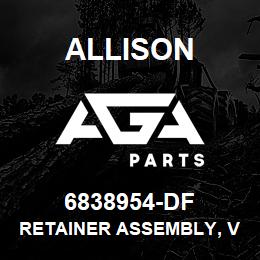 6838954-DF Allison RETAINER ASSEMBLY, V-700 | AGA Parts