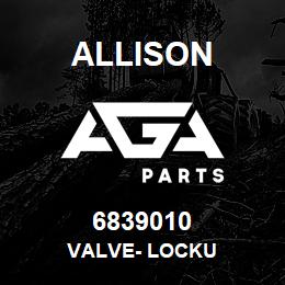 6839010 Allison VALVE- LOCKU | AGA Parts