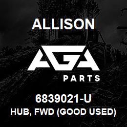 6839021-U Allison HUB, FWD (GOOD USED) HT/V700 | AGA Parts