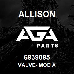 6839085 Allison VALVE- MOD A | AGA Parts