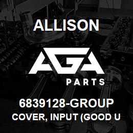 6839128-GROUP Allison COVER, INPUT (GOOD USED) | AGA Parts