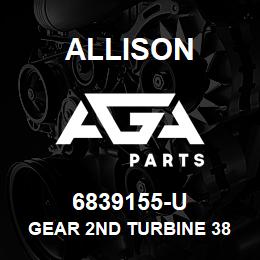 6839155-U Allison GEAR 2ND TURBINE 38 TEETH | AGA Parts