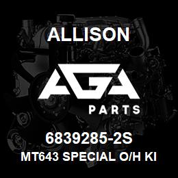 6839285-2S Allison MT643 SPECIAL O/H KIT(DOUBLE) | AGA Parts