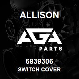 6839306 Allison SWITCH COVER | AGA Parts