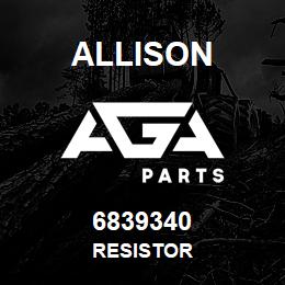 6839340 Allison RESISTOR | AGA Parts