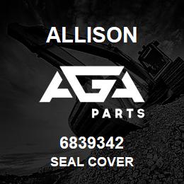 6839342 Allison SEAL COVER | AGA Parts