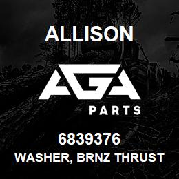 6839376 Allison WASHER, BRNZ THRUST (AT,MT,HT) | AGA Parts