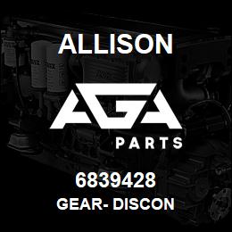 6839428 Allison GEAR- DISCON | AGA Parts