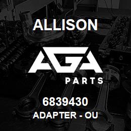 6839430 Allison ADAPTER - OU | AGA Parts