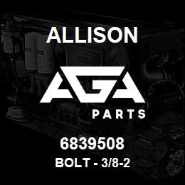 6839508 Allison BOLT - 3/8-2 | AGA Parts