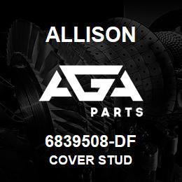 6839508-DF Allison COVER STUD | AGA Parts