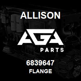 6839647 Allison FLANGE | AGA Parts