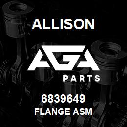 6839649 Allison FLANGE ASM | AGA Parts