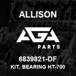 6839821-DF Allison KIT, BEARING HT-700 | AGA Parts