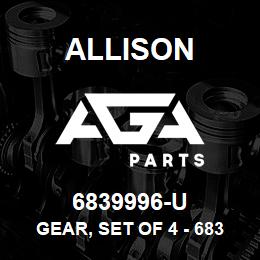 6839996-U Allison GEAR, SET OF 4 - 6837563 GEARS | AGA Parts