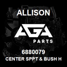 6880079 Allison CENTER SPPT & BUSH HT | AGA Parts