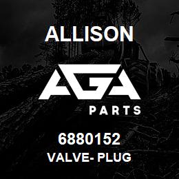 6880152 Allison VALVE- PLUG | AGA Parts