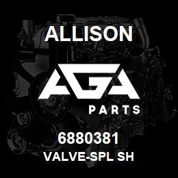 6880381 Allison VALVE-SPL SH | AGA Parts