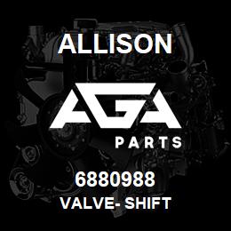 6880988 Allison VALVE- SHIFT | AGA Parts