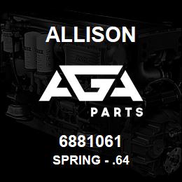 6881061 Allison SPRING - .64 | AGA Parts