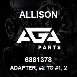 6881378 Allison Adapter, #2 to #1, 22.76 mm, T | AGA Parts