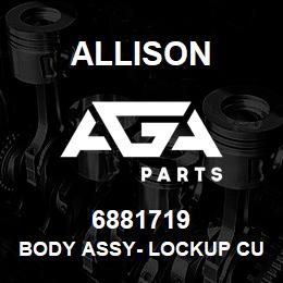 6881719 Allison BODY ASSY- LOCKUP CUTOFF | AGA Parts