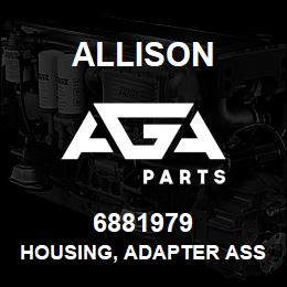 6881979 Allison HOUSING, ADAPTER ASSY | AGA Parts