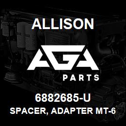 6882685-U Allison SPACER, ADAPTER MT-643/653 | AGA Parts