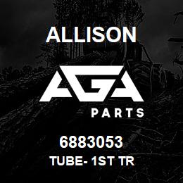 6883053 Allison TUBE- 1ST TR | AGA Parts