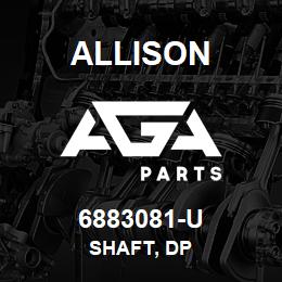 6883081-U Allison SHAFT, DP | AGA Parts